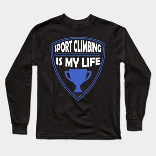 Sport Climbing is my Life Gift Long Sleeve T-Shirt